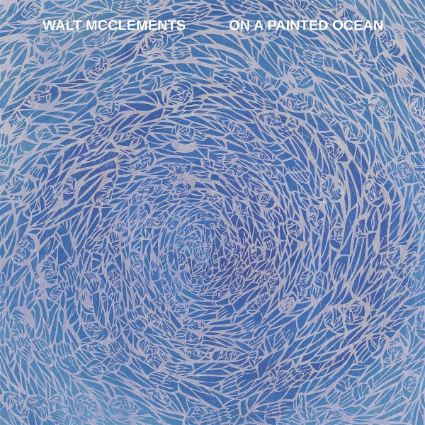 |  Vinyl LP | Walt McClements - On a Painted Ocean (LP) | Records on Vinyl