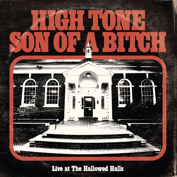 |   | High Tone Son of a Bitch - Live At the Hallowed Halls (LP) | Records on Vinyl