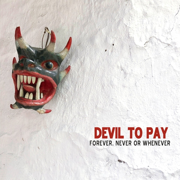 |  Vinyl LP | Devil To Pay - Forever, Never or Whenever (LP) | Records on Vinyl