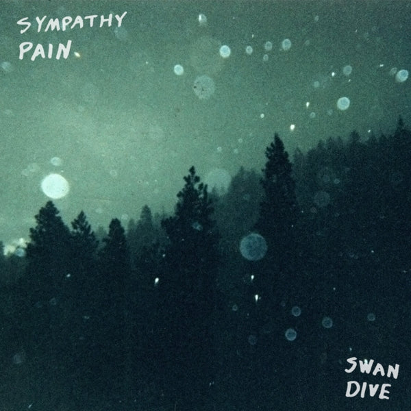 |  Vinyl LP | Sympathy Pain - Swan Dive (LP) | Records on Vinyl