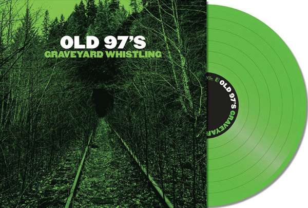 |  Vinyl LP | Old 97s - Graveyard Whistling (LP) | Records on Vinyl