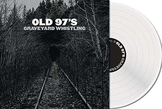 Old 97's - Graveyard Whistling (LP) Cover Arts and Media | Records on Vinyl