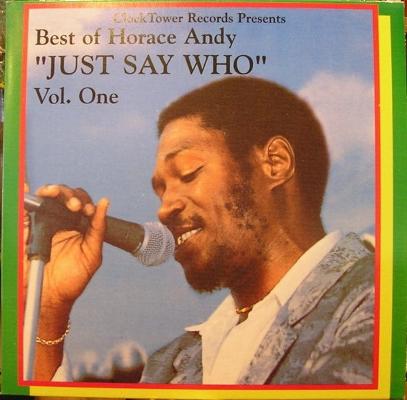|  Vinyl LP | Horace Andy - Best of: Just Say Who, Vol. 1 (LP) | Records on Vinyl