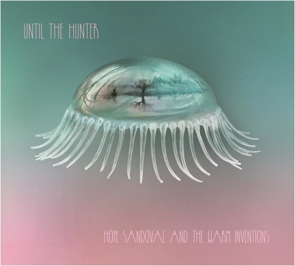 |  Vinyl LP | Hope & Warm Inventions Sandoval - Until the Hunter (2 LPs) | Records on Vinyl