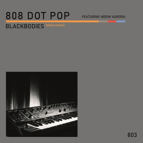 |  7" Single | 808 Dot Pop - Blackbodies (Dislocation) (Single) | Records on Vinyl