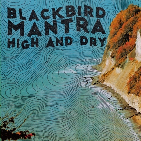 |  Vinyl LP | Blackbird Mantra - High and Dry (LP) | Records on Vinyl