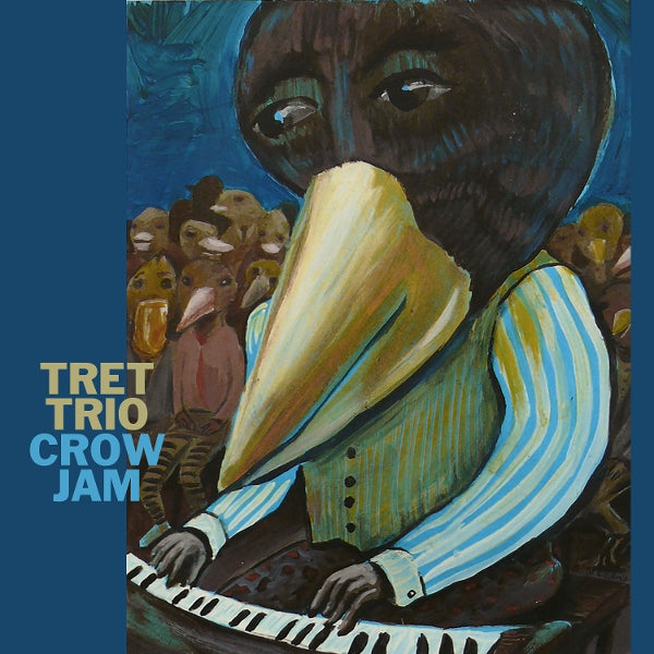 |  Vinyl LP | Tret Trio - Crow Jam (LP) | Records on Vinyl