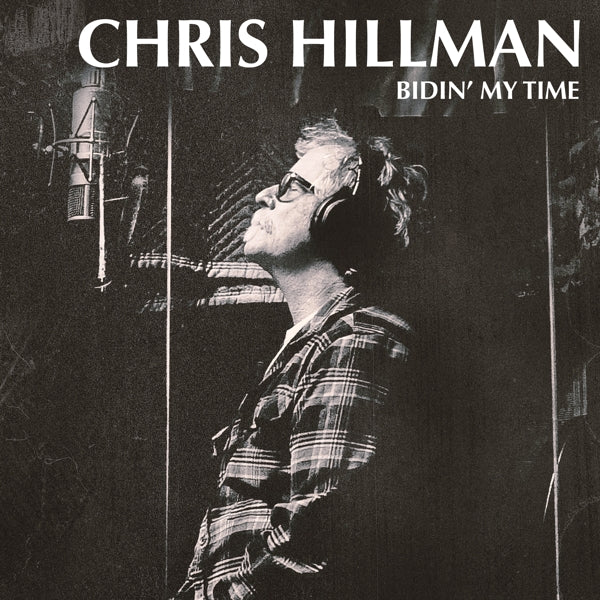 |  Vinyl LP | Chris Hillman - Bidin' My Time (LP) | Records on Vinyl