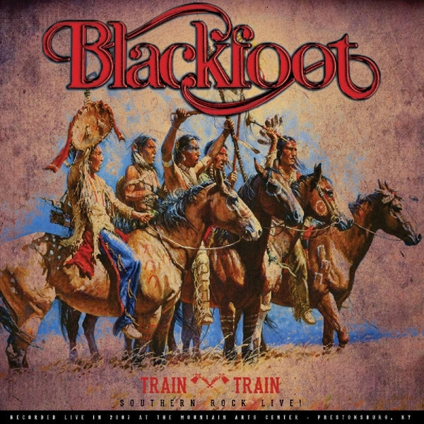 |   | Blackfoot - Train Train - Southern Rock Live (LP) | Records on Vinyl