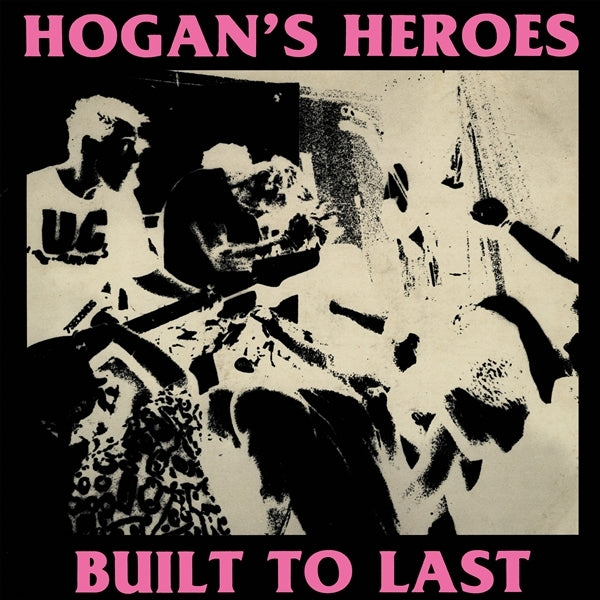 |  Vinyl LP | Hogan's Heroes - Built To Last (LP) | Records on Vinyl