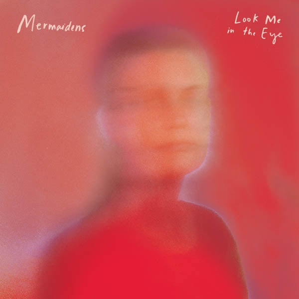 |  Vinyl LP | Mermaidens - Look Me In the Eye (LP) | Records on Vinyl