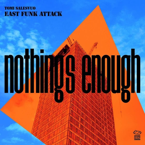 |  Vinyl LP | Tomi Salesvuo East Funk Attack - Nothing's Enough (LP) | Records on Vinyl