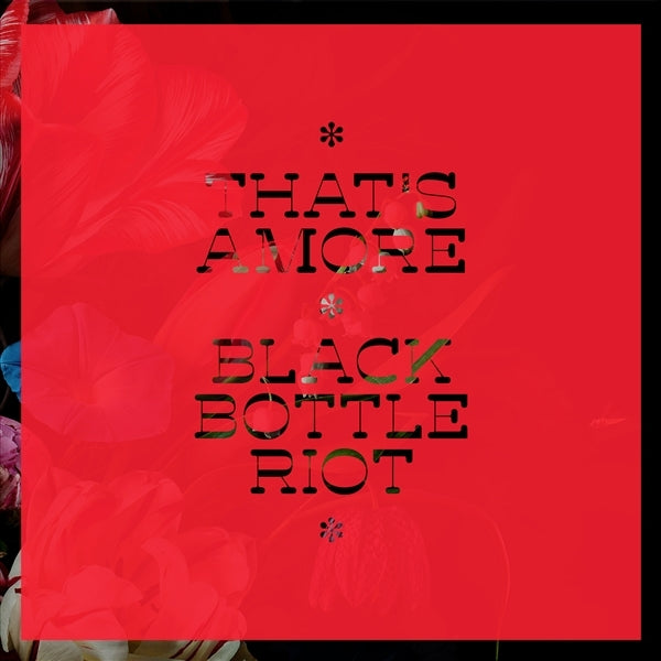 |  Vinyl LP | Black Bottle Riot - That's Amore (LP) | Records on Vinyl