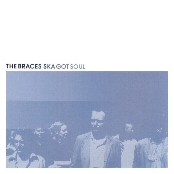 |  Vinyl LP | the Braces - Ska Got Soul (LP) | Records on Vinyl