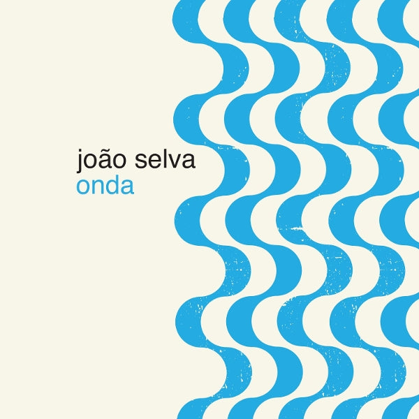 |  Vinyl LP | Joao Selva - Onda (LP) | Records on Vinyl