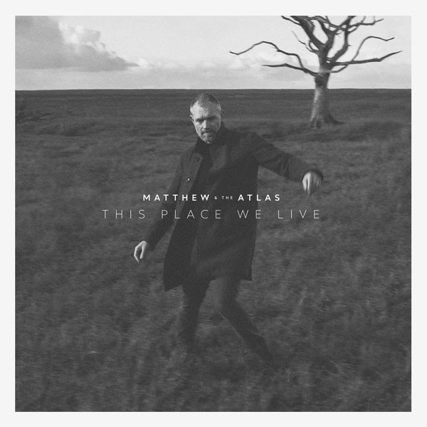 |  Vinyl LP | Matthew and the Atlas - This Place We Live (LP) | Records on Vinyl
