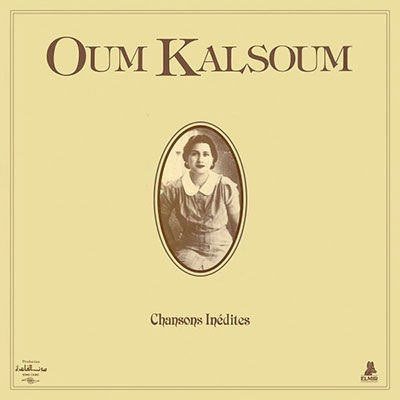 |  Vinyl LP | Oum Kalsoum - Chansons Inedites (LP) | Records on Vinyl