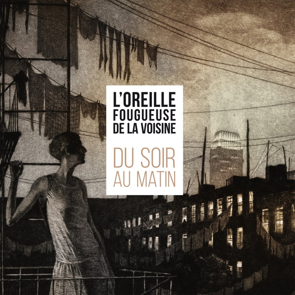 |  Vinyl LP | L'oreille Fougueuse De La Voisine - Du Soir Au Matin (LP) | Records on Vinyl