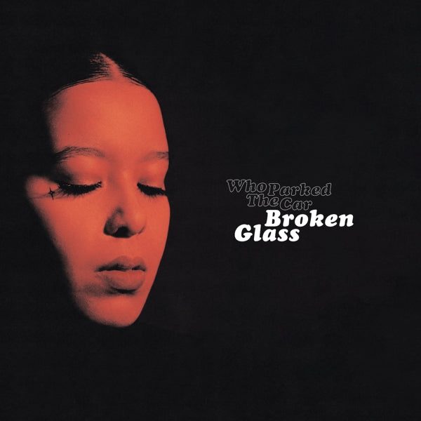 |  Vinyl LP | Who Parked the Car - Broken Glass (LP) | Records on Vinyl