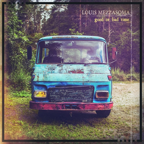 |  Vinyl LP | Louis Mezzasoma - Good or Bad Time (LP) | Records on Vinyl