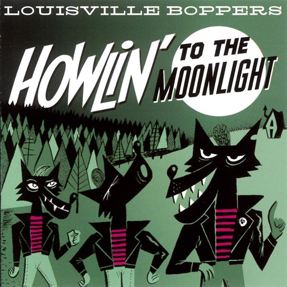 |  Vinyl LP | Louisville Boppers - Howlin' To the Moonlight (LP) | Records on Vinyl