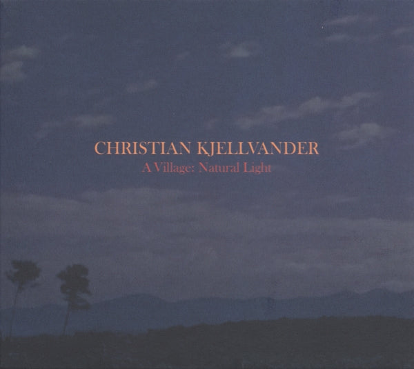 |  Vinyl LP | Christian Kjellvander - Village:Natural Light (2 LPs) | Records on Vinyl