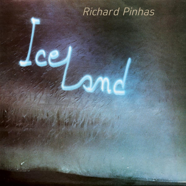 |  Vinyl LP | Richard Pinhas - Iceland (LP) | Records on Vinyl