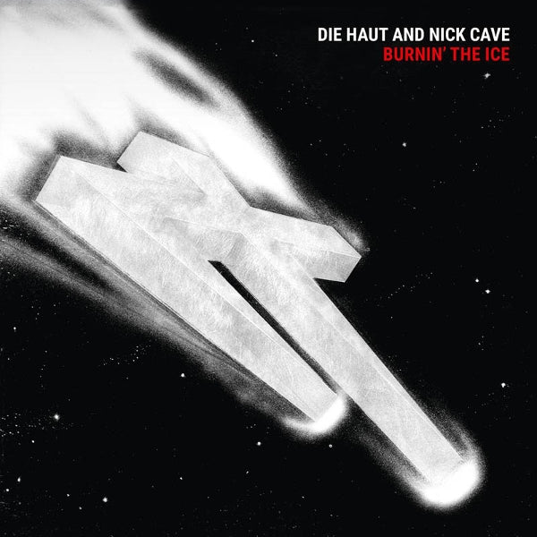 |  Vinyl LP | Die Haut & Nick Cave - Burnin' the Ice (LP) | Records on Vinyl