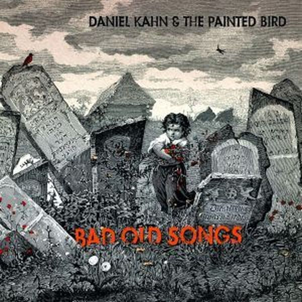 |  Vinyl LP | Daniel -& Painted Bird- Kahn - Bad Old Songs (LP) | Records on Vinyl