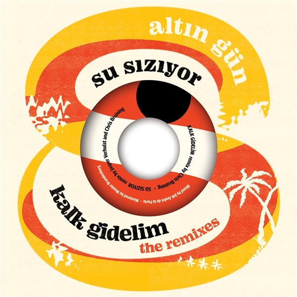 |  7" Single | Altin Gun - Kalk Gidelim (Remix)/Su Siziyor(Remix) (Single) | Records on Vinyl