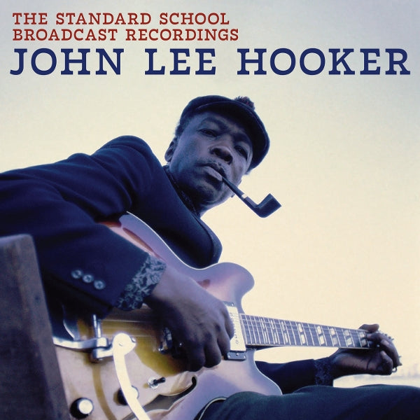 |  Vinyl LP | John Lee Hooker - The Standard School Broadcast Recordings (LP) | Records on Vinyl