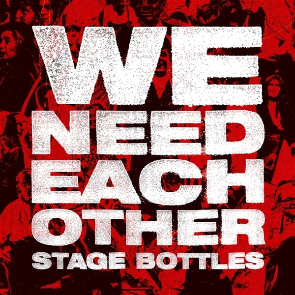 |  Vinyl LP | Stage Bottles - We Need Each Other (LP) | Records on Vinyl