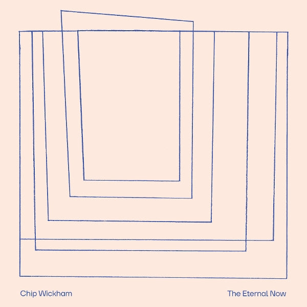 |  Vinyl LP | Chip Wickham - The Eternal Now (LP) | Records on Vinyl