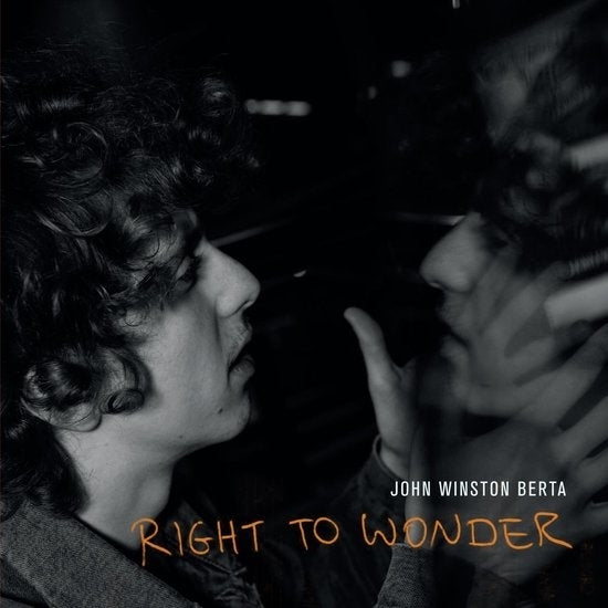 |  Vinyl LP | John Winston Berta - Right To Wonder (LP) | Records on Vinyl