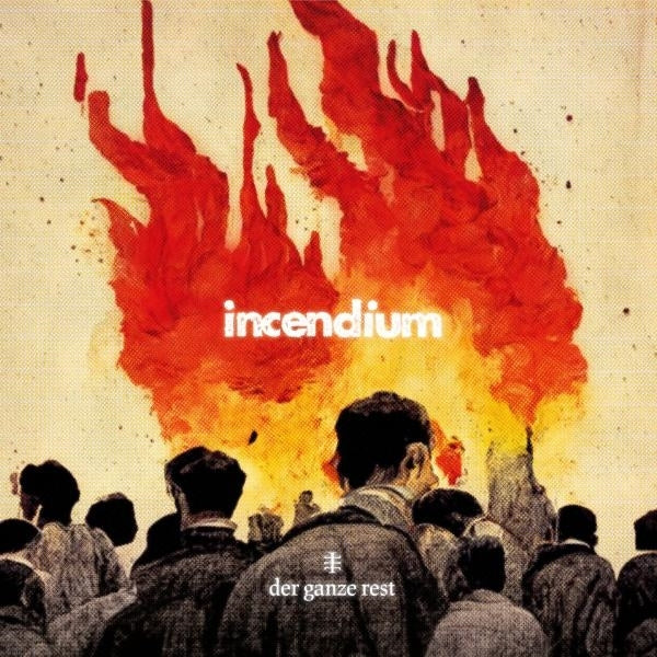 |  Vinyl LP | Der Ganze Rest - Incendium (LP) | Records on Vinyl