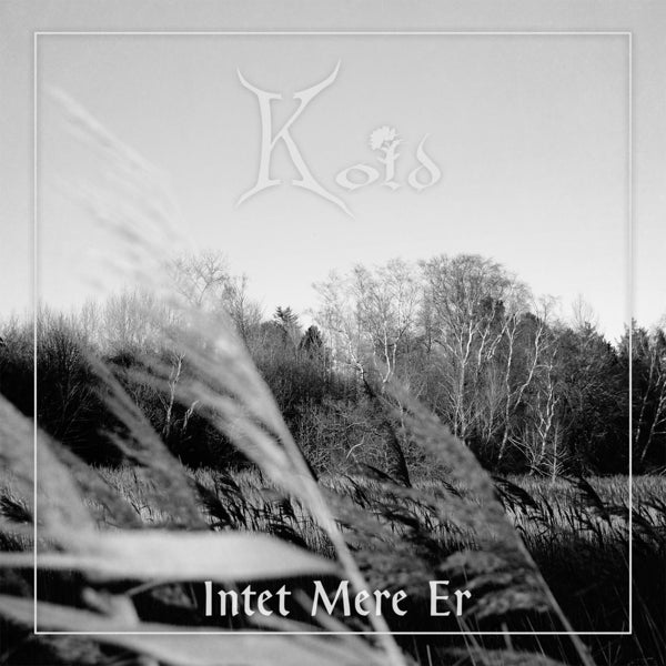 |  Vinyl LP | Kold - Intet Mere Er (LP) | Records on Vinyl