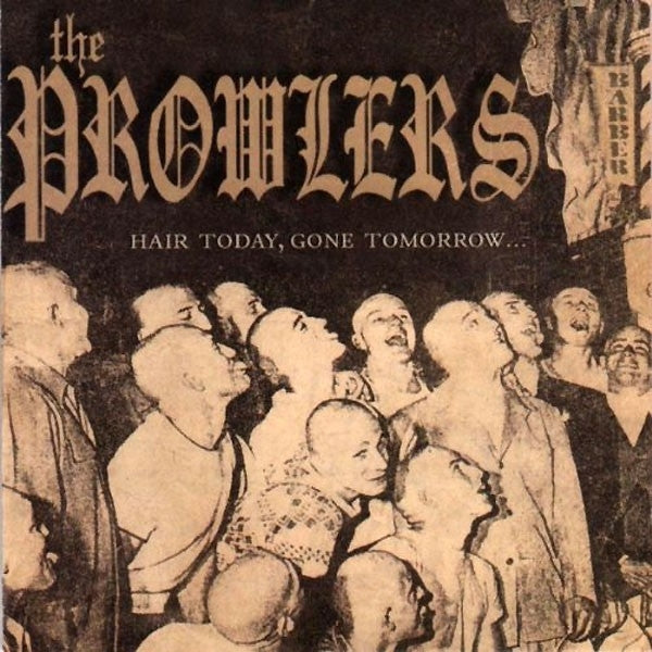 |  Vinyl LP | the Prowlers - Hair Today, Gone Tomorrow (LP) | Records on Vinyl