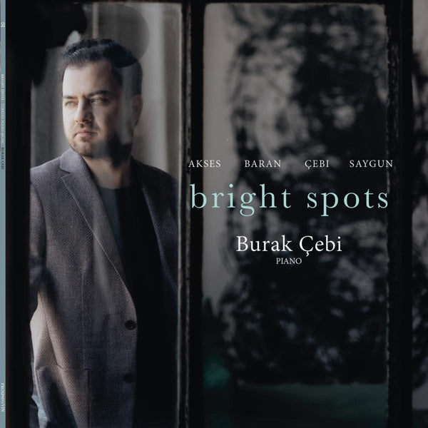|  Vinyl LP | Burak Cebi - Bright Spots - Works For Solo Piano (LP) | Records on Vinyl