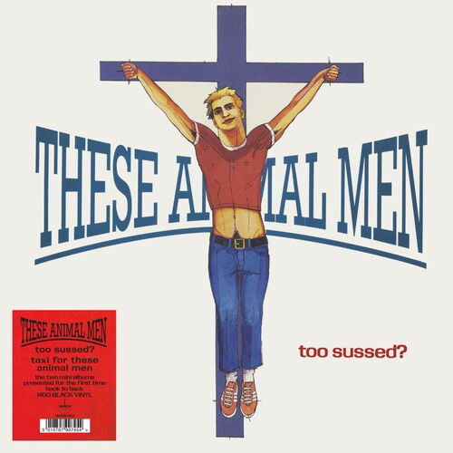 |  Vinyl LP | These Animal Men - Too Sussed / Taxi For These Animal Men (LP) | Records on Vinyl