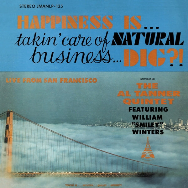 |  Vinyl LP | Al -Quintet- Tanner - Happiness is... Takin' Care of Natural Business... Dig? (LP) | Records on Vinyl