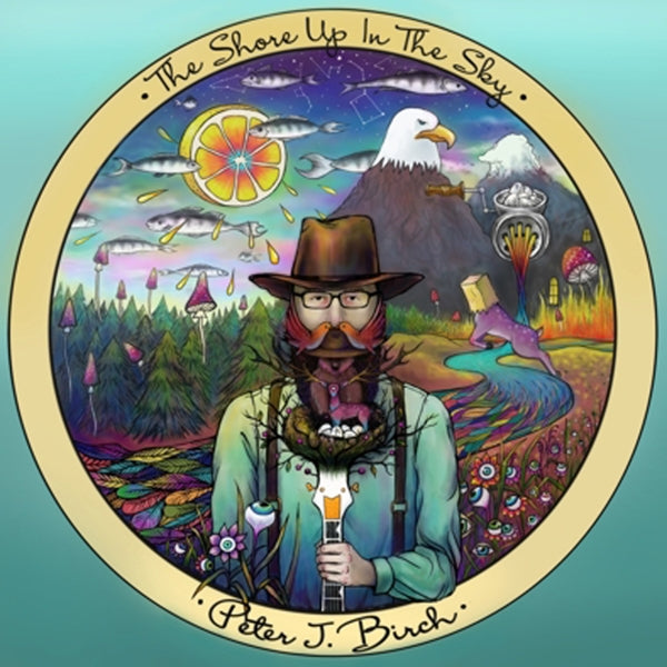 |  Vinyl LP | Peter J. Birch - Shore Up In the Sky (LP) | Records on Vinyl