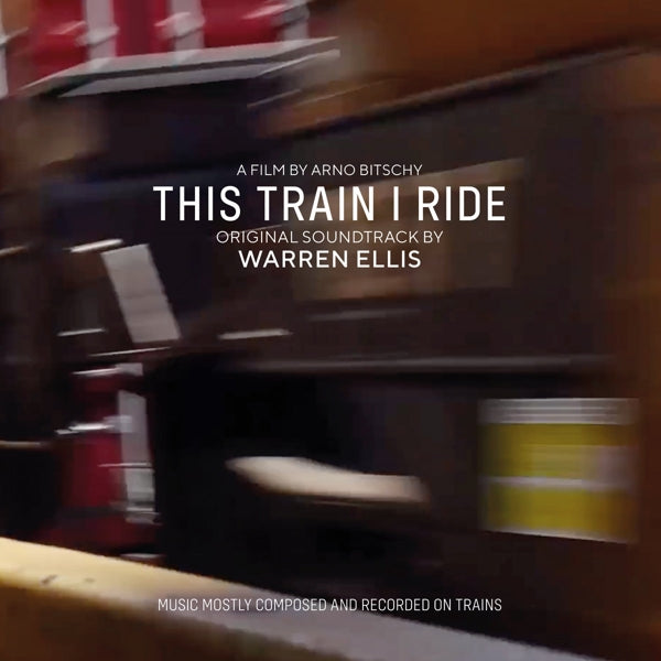 |  Vinyl LP | Warren Ellis - This Train I Ride (LP) | Records on Vinyl