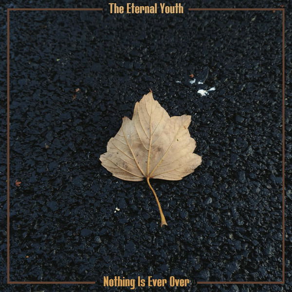 |  Vinyl LP | Eternal Youth - Nothing is Ever Over (LP) | Records on Vinyl
