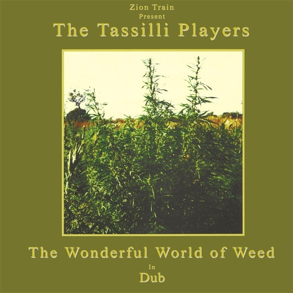 |  Vinyl LP | Zion Train Presents the Tassilli Players - Wonderful World of Weed In Dub (LP) | Records on Vinyl