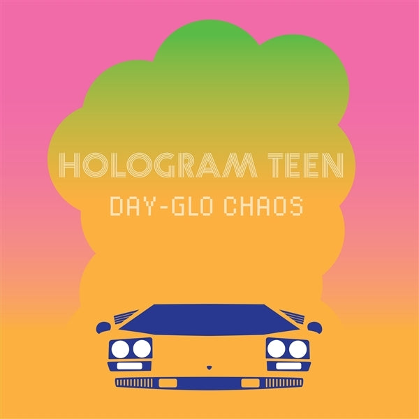 |  Vinyl LP | Hologram Teen - Day-Glo Chaos (LP) | Records on Vinyl