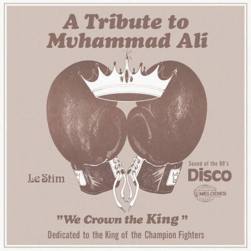 |  12" Single | Le Stim - A Tribute To Muhammad Ali (We Crown the King) (Single) | Records on Vinyl