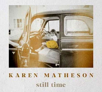 |  Vinyl LP | Karen Matheson - Still Time (LP) | Records on Vinyl