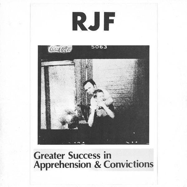 |  Vinyl LP | Rjf - Greater Success In Apprehensions & Convictions (LP) | Records on Vinyl