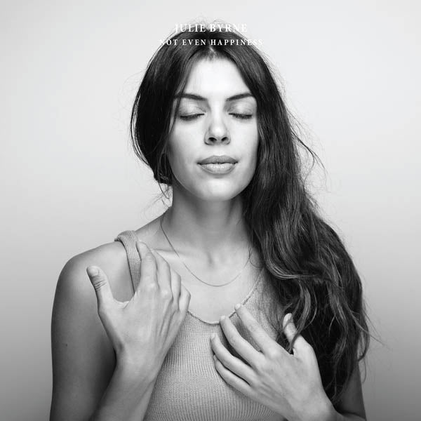 |  Vinyl LP | Julie Byrne - Not Even Happiness (LP) | Records on Vinyl