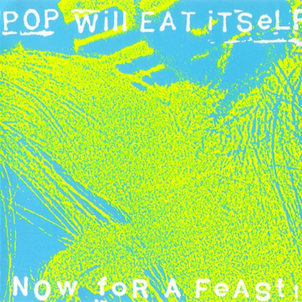 |  Vinyl LP | Pop Will Eat Itself - Now For a Feast (LP) | Records on Vinyl